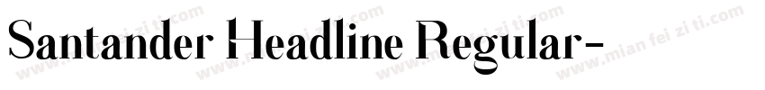 Santander Headline Regular字体转换
